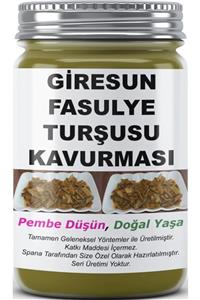 SPANA Giresun Fasulye Turşusu Kavurması Yemeği Ev Yapımı Katkısız 330gr