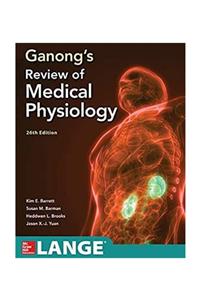 McgrawHill Ganong's Review Of Medical Physiology 26th Edition