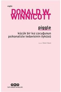 Yapı Kredi Yayınları Piggle Küçük Bir Kız Çocuğunun Psikanalizle Tedavisinin Öyküsü