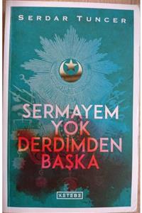Ketebe Sermayem Yok Derdimden Başka - Serdar Tuncer