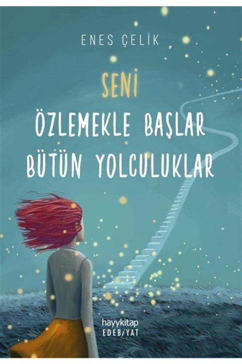 Hayykitap Seni Özlemekle Başlar Bütün Yolculuklar