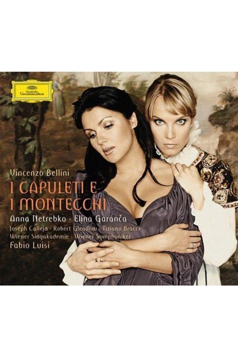 Universal Bellini: Capuleti E I Montecchi - 2 Cd - Anna Netrebko, Elina Garan a...
