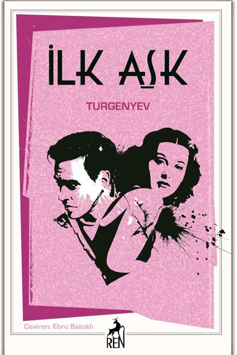 Ren Yayınları İlk Aşk Turgenyev