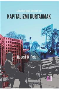 Efil Yayınevi Kapitalizmi Kurtarmak - Robert B. Reich 9786052294390