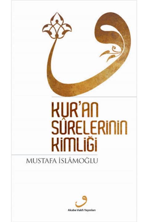 Akabe Vakfı Yayınları Kur'an Surelerinin Kimliği