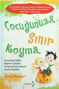 Yakamoz Yayınları Çocuğunuza Sınır Koyma - Robert J. Mackenzie 9786053845317