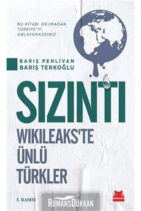 Kırmızı Kedi Yayınevi Sızıntı Wikileaks'te Ünlü Türkler  Bu Kitabı Okumadan Türkiye'yi Anlayamazsınız