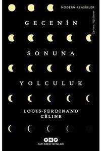 Yapı Kredi Yayınları Gecenin Sonuna Yolculuk 2 Louis-ferdinand Céline 9789750804199