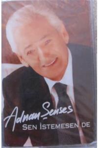 Şenses Adnan - Sen Istemesende (kaset)