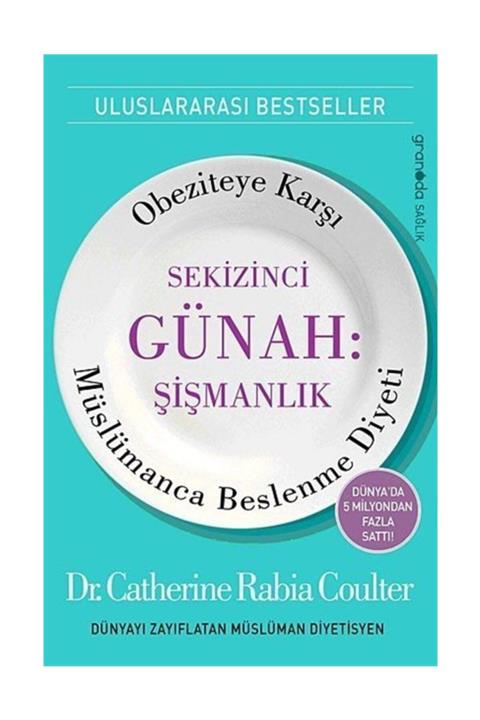 Granada Kitap Sekizinci Günah: Şişmanlık & Obeziteye Karşı Müslümanca Beslenme Diyeti