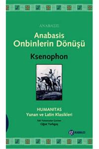 Kabalcı Yayınevi Anabasis Onbinlerin Dönüşü - Ksenophon