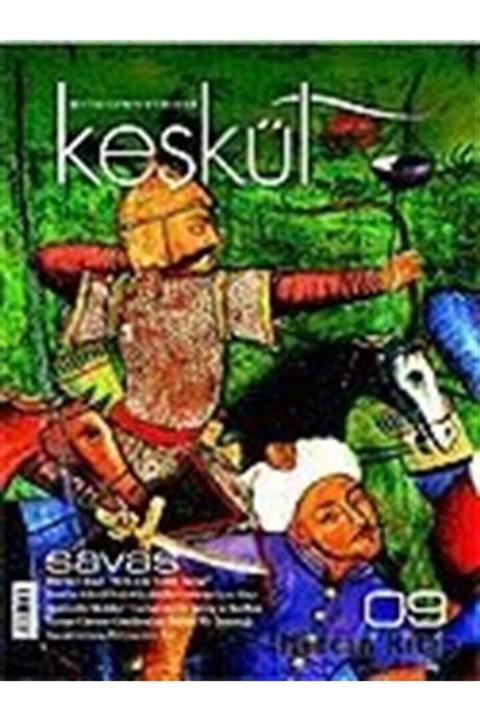 Keşkül Dergisi Keşkül Sayı:9 / Savaş