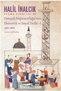 İş Bankası Kültür Yayınları Osmanlı Imparatorluğu'nun Ekonomik Ve Sosyal Tarihi 1