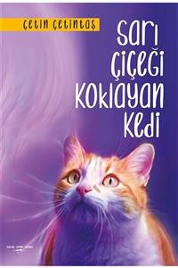 SOKAK KİTAPLARI Sarı Çiçeği Koklayan Kedi - Çetin Çetintaş 9786052874882