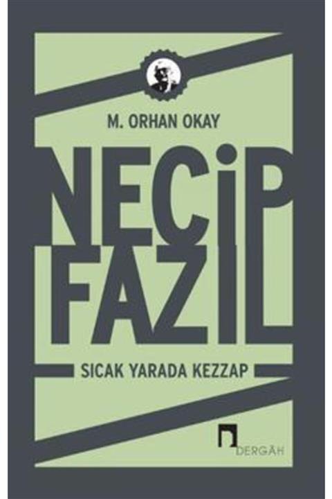Dergah Yayınları Necip Fazıl - Sıcak Yarada Kezzap