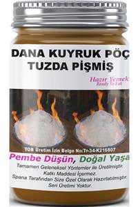 SPANA Pöç Tuzda Pişmiş Ev Yapımı Katkısız Dana Kuyruk 330gr