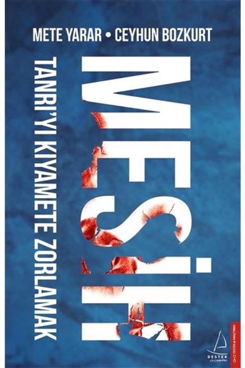 KOLEKTİF Mesih: Tanrı’yı Kıyamete Zorlamak