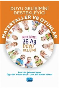 Nobel Akademik Yayıncılık Duyu Gelişimini Destekleyici Materyaller Ve Oyunlar - Şehnaz Ceylan 9786254394751