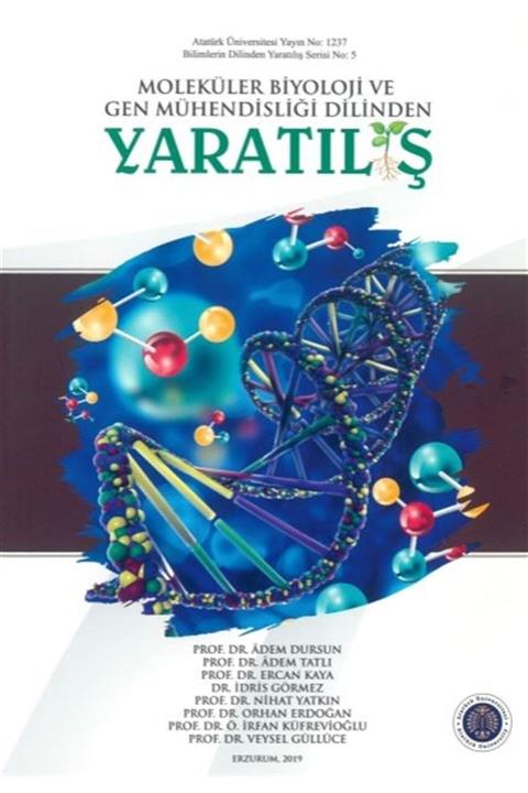 Atatürk Üniversitesi Yayınları Moleküler Biyoloji Ve Gen Mühendisliği Dilinden Yaratılış - Adem Dursun 9786057638458