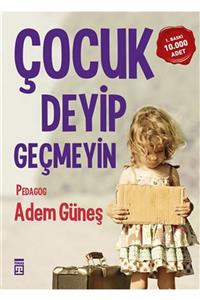 Timaş Yayınları Çocuk Deyip Geçmeyin-adem Güneş-