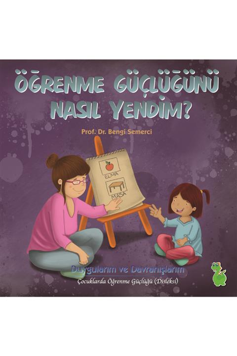 Yeşil Dinozor Öğrenme Güçlüğünü Nasıl Yendim