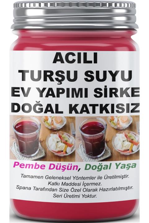 SPANA Acılı Turşu Suyu Sirke Ev Yapımı Katkısız 800 gr