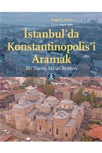 Kitap Yayınevi Istanbul’da Konstantinopolis’i Aramak