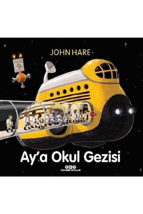 Yapı Kredi Yayınları Aya Okul Gezisi John Hare 9789750849053