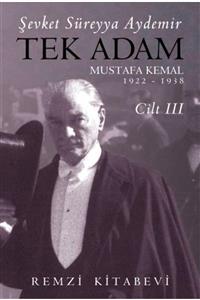 Remzi Kitabevi Tek Adam Cilt 3 (BÜYÜK BOY) Mustafa Kemal 1922 - 1938 / Şevket Süreyya Aydemir /