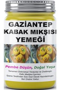 SPANA Gaziantep Kabak Mıkşısı Yemeği Ev Yapımı Katkısız 330gr