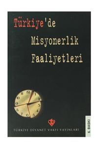 Türkiye Diyanet Vakfı Yayınları Türkiye'de Misyonerlik Faaliyetleri - Kolektif