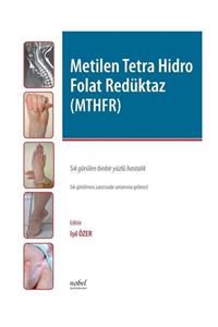 Nobel Tıp Kitabevi Metilen Tetra Hidro Folat Redüktaz (MTHFR)