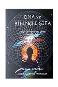 Koşulsuz Sevgi Yayıncılık Dna Ve Bilinçli Şifa