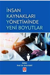 Ekin Basım Yayın Insan Kaynakları Yönetiminde Yeni Boyutlar - Ersin Kavi 9786257565882