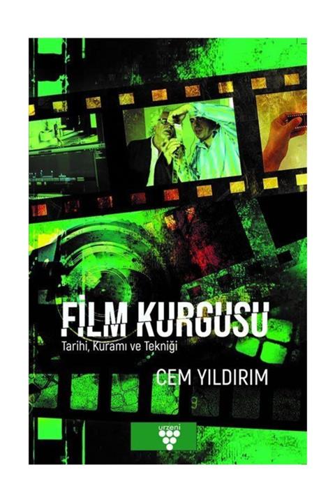 Urzeni Yayıncılık Film Kurgusu-Tarihi Kuramı ve Tekniği - Cem Yıldırım