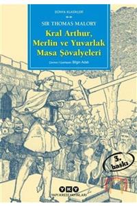 Yapı Kredi Yayınları Kral Arthur, Merlin ve Yuvarlak Masa Şövalyeleri