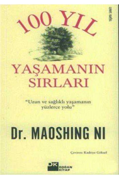 KitapSever Yüz Yıl Yaşamanın Sırlarıı - Uzun Ve Sağlıklı Yaşamanın Yüzlerce Yolu - Maoshing Ni