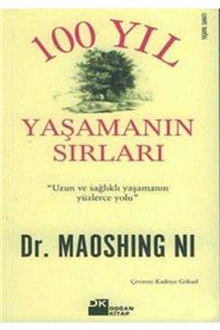 KitapSever Yüz Yıl Yaşamanın Sırlarıı - Uzun Ve Sağlıklı Yaşamanın Yüzlerce Yolu - Maoshing Ni