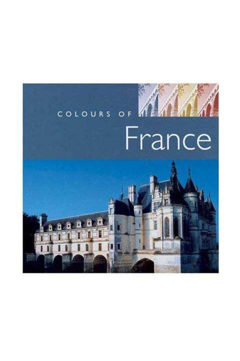 KitapSever The Colours Of France (colors Of...series) Hardcover
