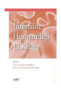 Nobel Tıp Kitabevi İnfertilite Hemşireliği El Kitabı