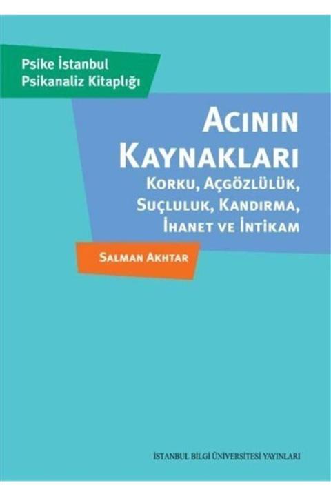 İstanbul Bilgi Üniversitesi Yayınları Acının Kaynakları