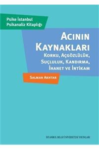 İstanbul Bilgi Üniversitesi Yayınları Acının Kaynakları