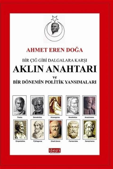 İleri Kitabevi Bir Çığ Gibi Dalgalara Karşı Aklın Anahtarı ve Bir Dönemin Politik Yansımaları