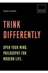 White Lion Publishing Think Differently: Open Your Mind. Philosophy For Modern Life(ingilizce) Kağıt Kapak – 11 Nisan 2019