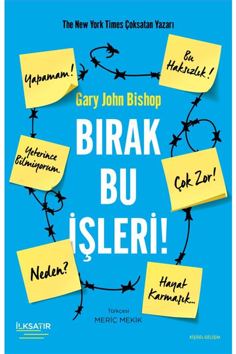 İLKSATIR YAYINEVİ Bırak Bu Işleri! /gary John Bishop
