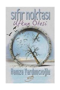 Şira Yayınları Sıfır Noktası - Hamza Yardımcıoğlu 9786057977229