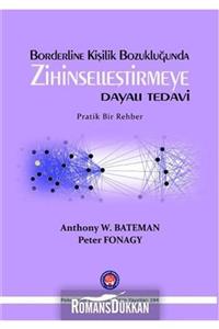 Psikoterapi Enstitüsü Yayınları Borderline Kişilik Bozukluğunda Zihinselleştirmeye Dayalı Tedavi & Pratik Bir Rehber