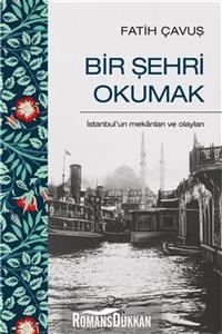 Nemesis Kitap Bir Şehri Okumak - Istanbul'un Mekanları Ve Olayları