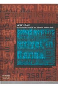 Yapı Kredi Yayınları Sanat Savaş Ve Barış-kurtuluş Savaşından Cumhuriyet'in Ilk Yıllarına Türk Resminden Kesitler