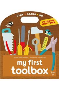 Twirl Books Play Learn Do: My First Toolbox